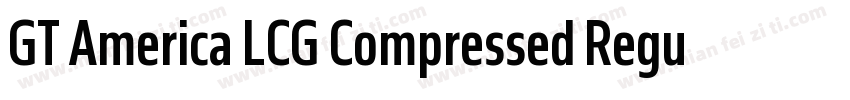 GT America LCG Compressed Regular字体转换